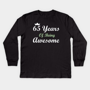 65 Years Of Being Awesome Kids Long Sleeve T-Shirt